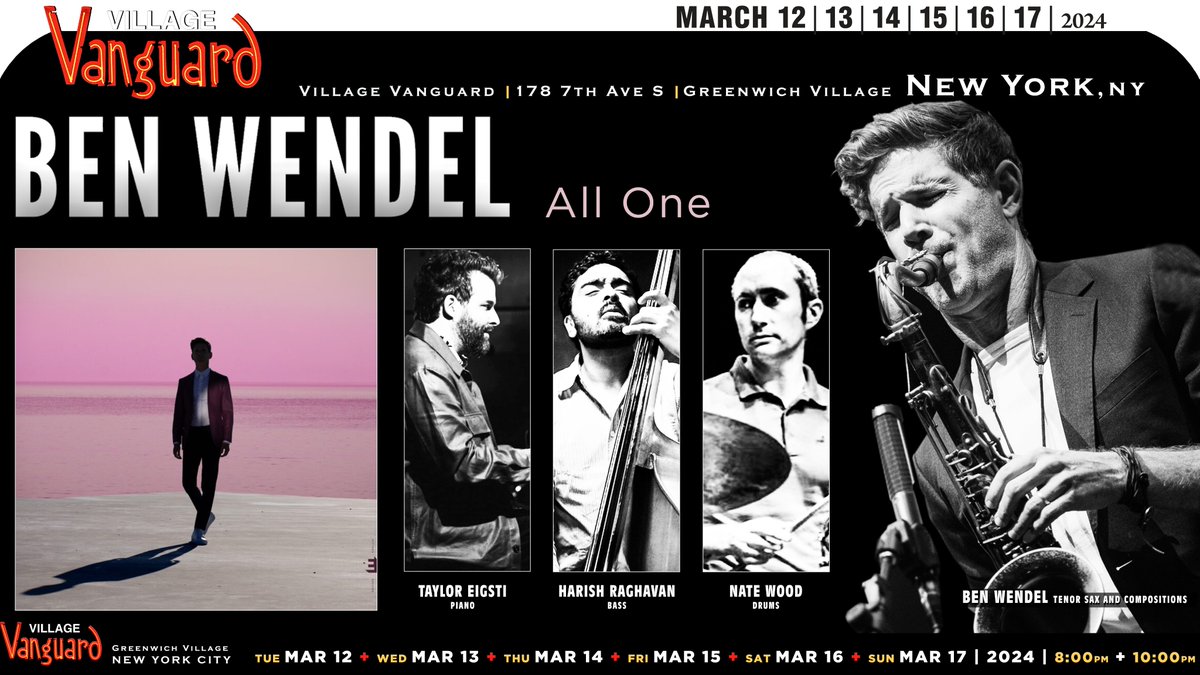 →@vanguardjazz 178 7th Ave S, #WestVillage #NewYork, NY BEN WENDEL →benwendel.bandcamp.com/album/all-one @benwendel @tayloreigsti @Harishbass #NateWood March12 + 13 + 14 +15 + 16 + 17 | 8pm + 10pm ➣villagevanguard.squadup.com/2022.html 📞+1 212-255-4037 →orcd.co/all_one