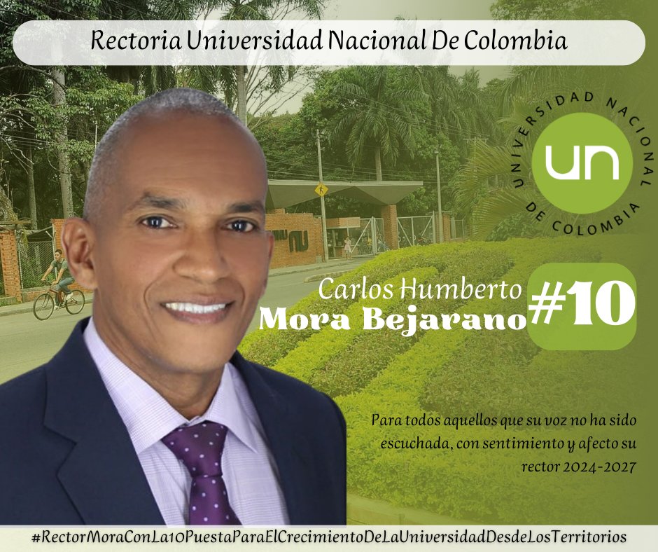 chmorab's tweet image. Soy Carlos Humberto Mora Bejarano su candidato #10 en la consulta, y como rector 2024-2027 los invito a qué me acompañen y construyan conmigo la Universidad que queremos.
#ProfeMoraConLa10Puesta