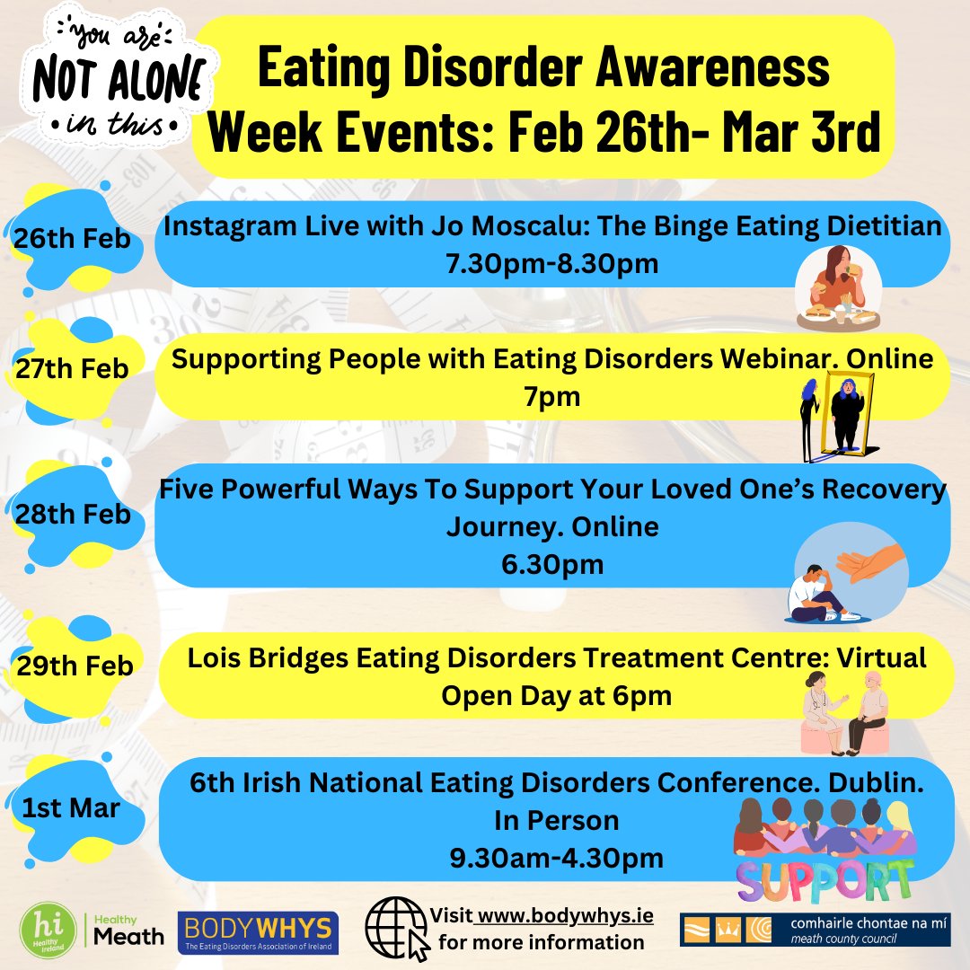 February 26th to March 3rd is Eating Disorder Awareness Week. 

Look at the image below for events scheduled to take place. Visit bodywhys.ie for more information and to register for these events.

#HealthyMeath #EDAW2024