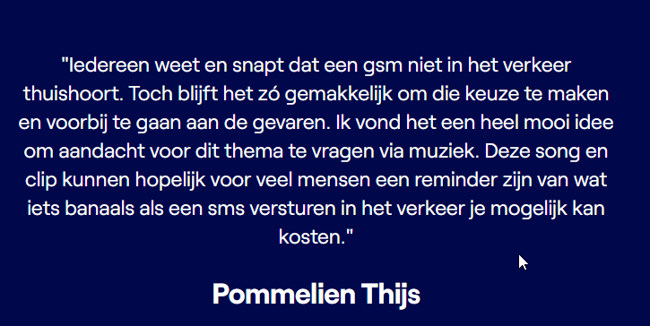 Hoedje af voor de inzet van Pommelien Thijs voor de campagne van de VRT in verband met het gebruik van de GSM achter het stuur.
U kan de webpagina hier bekijken: hetbestemoetnogkomen.be
Als ik de toelichting van Pommelien Thijs  (en de manier waarop) op de VRT hoor in "De zevende