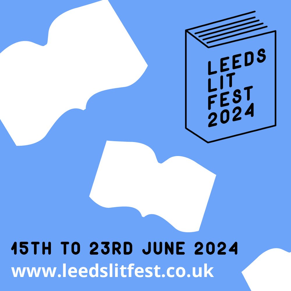 🚨 Readers, writers, friends… The 6th annual Leeds Lit Fest returns 15 - 23rd June, 2024 🚨 Join us & take part in a celebration of words & thought from great writers of the city & beyond. Keep in touch here / join our mailing list pass it on ✨