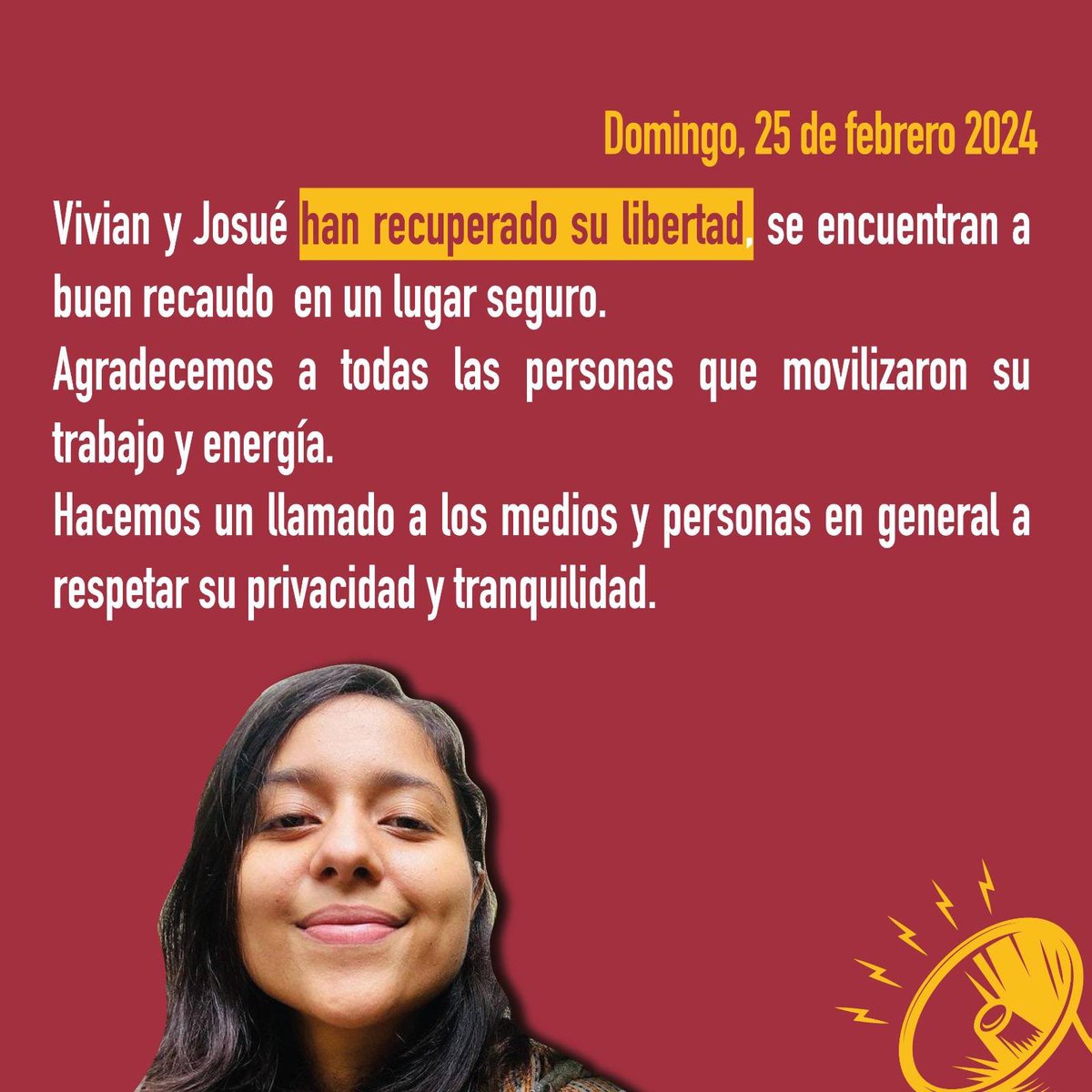 🔴 ÚLTIMA HORA 

Vivian y Josué recuperaron a libertad, se encuentran a buen recaudo en un lugar seguro.

Agradecemos a todas las personas que movilizaron su trabajo y energía. 

Llamamos a respetar su recuperación, privacidad y tranquilidad en estos momentos