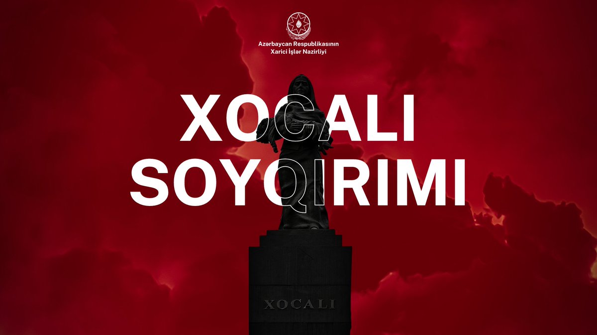 AzerbaijanMFA's tweet photo. Azərbaycan Respublikasının Xarici İşlər Nazirliyinin Xocalı soyqırımının 32-ci ildönümü ilə bağlı bəyanatı

https://t.co/t8SJoscEe0 https://t.co/rG1zqtTun1