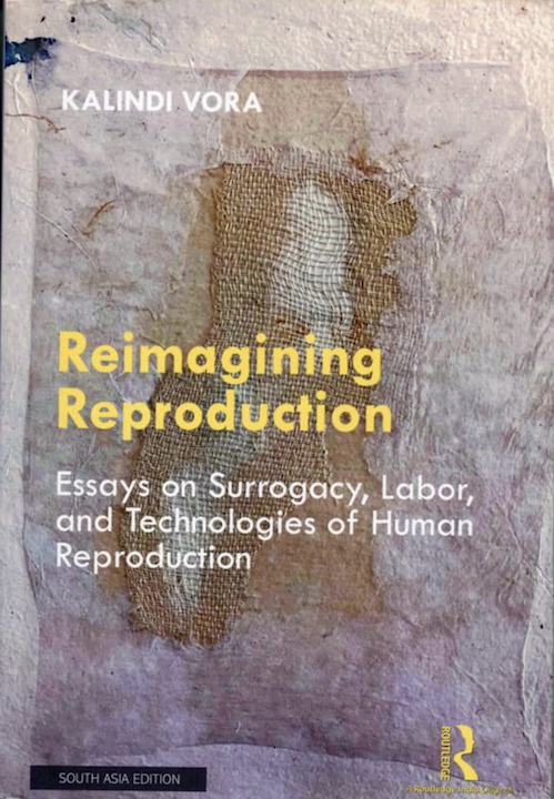 Finally, all of my pubs on transnational surrogacy in India are between two covers! Reimagining Reproduction (South Asia Edition - paperback out in June 2024)

Cover art by the inimitable Bhasha Chakrabarti (“Meditations on Mending," 2019). Instagram @bhashaalways