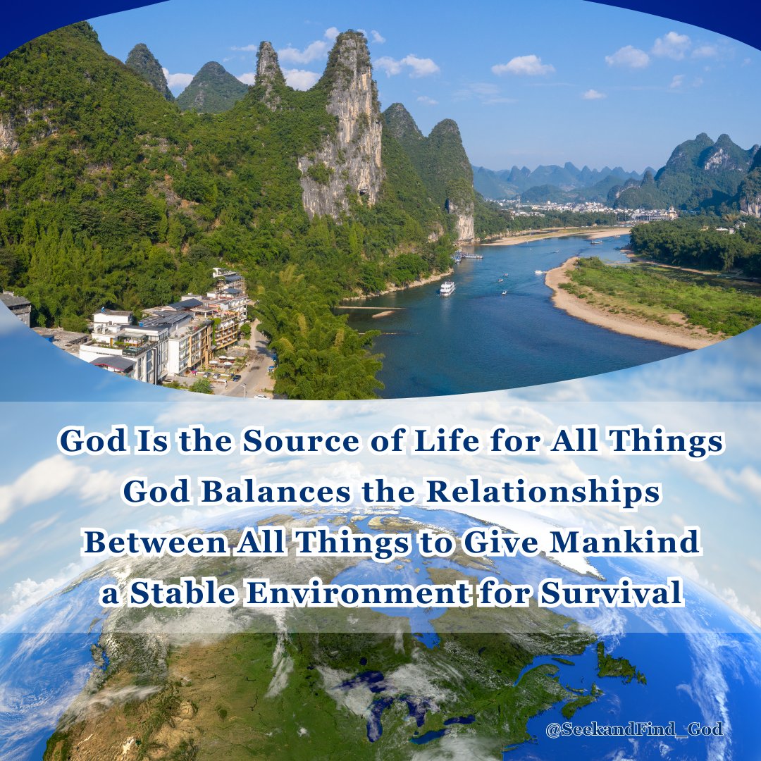 God Is the Source of Life for All Things God Balances the Relationships Between All Things to Give Mankind a Stable Environment for Survival (Selected passage) When God created all things, He used all sorts of methods and ways to balance them, to balance the living conditions…