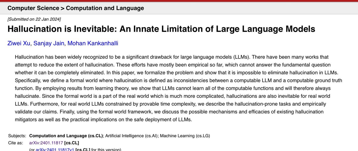 What if one could *prove* that hallucinations are inevitable within LLMs? Would that change • How you view LLMs? • How much investment you would make in them? • How much you would prioritize research in alternatives? New paper makes the case: arxiv.org/abs/2401.11817 h/t…