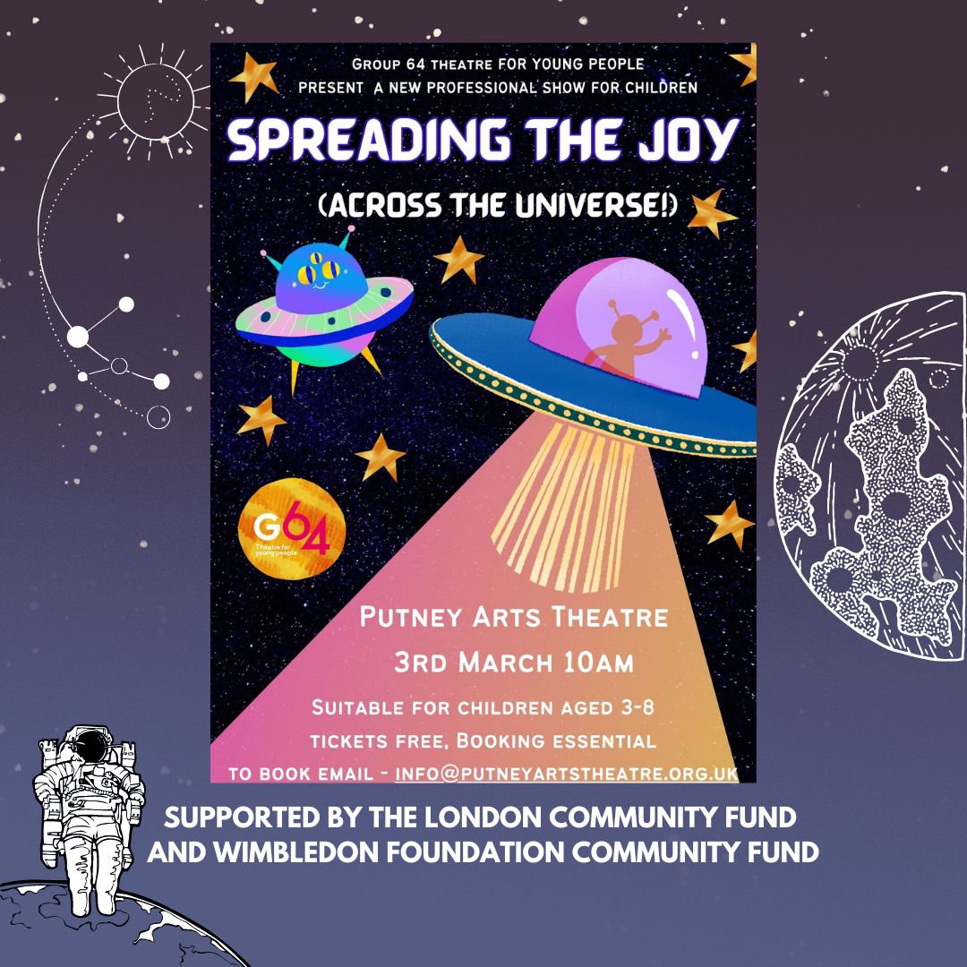 Group 64 have created a professional children’s show called Spreading the Joy! With funding from Wimbledon Community Fund and the London Community Foundation. We would like to invite local families to come along and see this FREE preview!