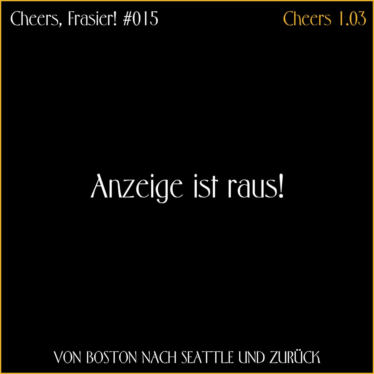 Cheers, Frasier! #015 – Anzeige ist raus!
cheers-frasier.de/2024/02/25/che…