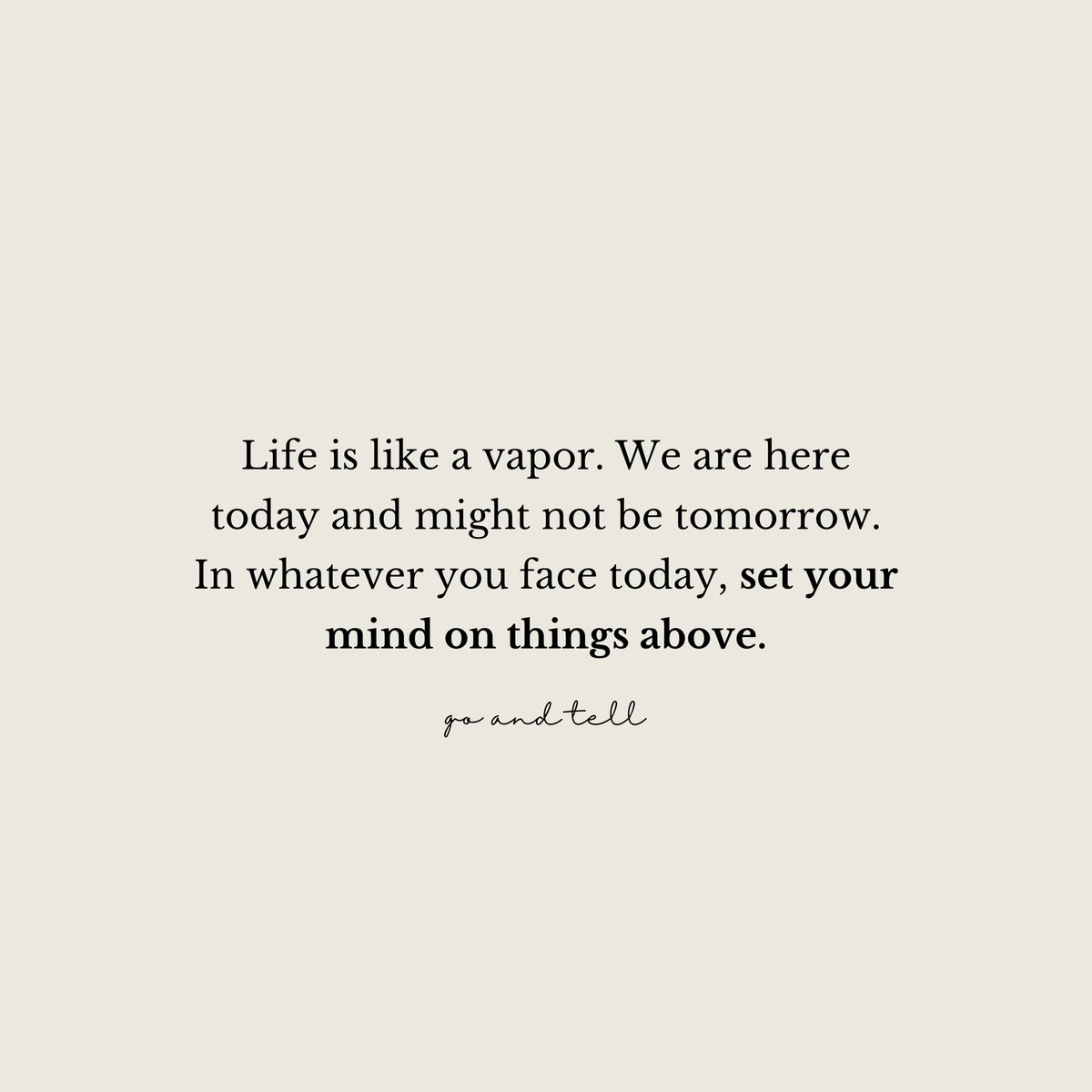 goandtellph's tweet photo. Prioritize what truly matters. Distinguish which is which. Understand the difference between the things that only have temporary value (the ‘vapor’ of life) and the things that have eternal or lasting value (the ‘things above’). https://t.co/rB4BZbOWEY