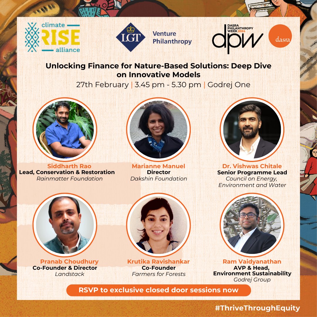 Dasra, ClimateRISE Alliance @ClimateRISE_ , and LGT Venture Philanthropy are excited to introduce the speakers for the panel 'Unlocking Finance for Nature-Based Solutions: Deep Dive on Innovative Models'. Register Now: forms.gle/2EcazFg9yWDh52… #Dasra #DPW