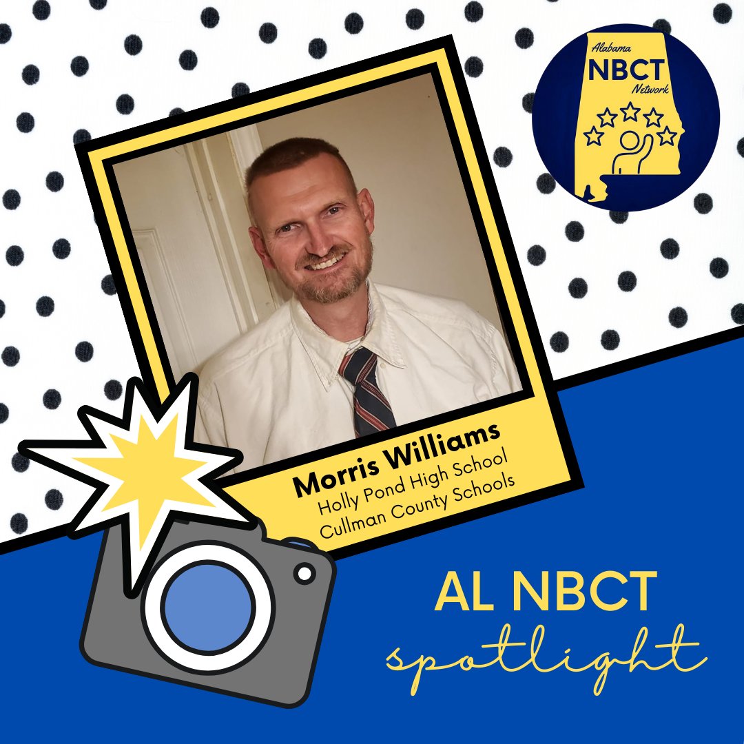 AL NBCT Spotlight Educator: Mr. Morris Williams, NBCT. Mr. Williams earned National Board certification in 2008 in AYA Social Studies & renewed certification in 2018. He is a high school history teacher at @HollyPondHigh , which is part of the @CCBOEAL district. 🎆