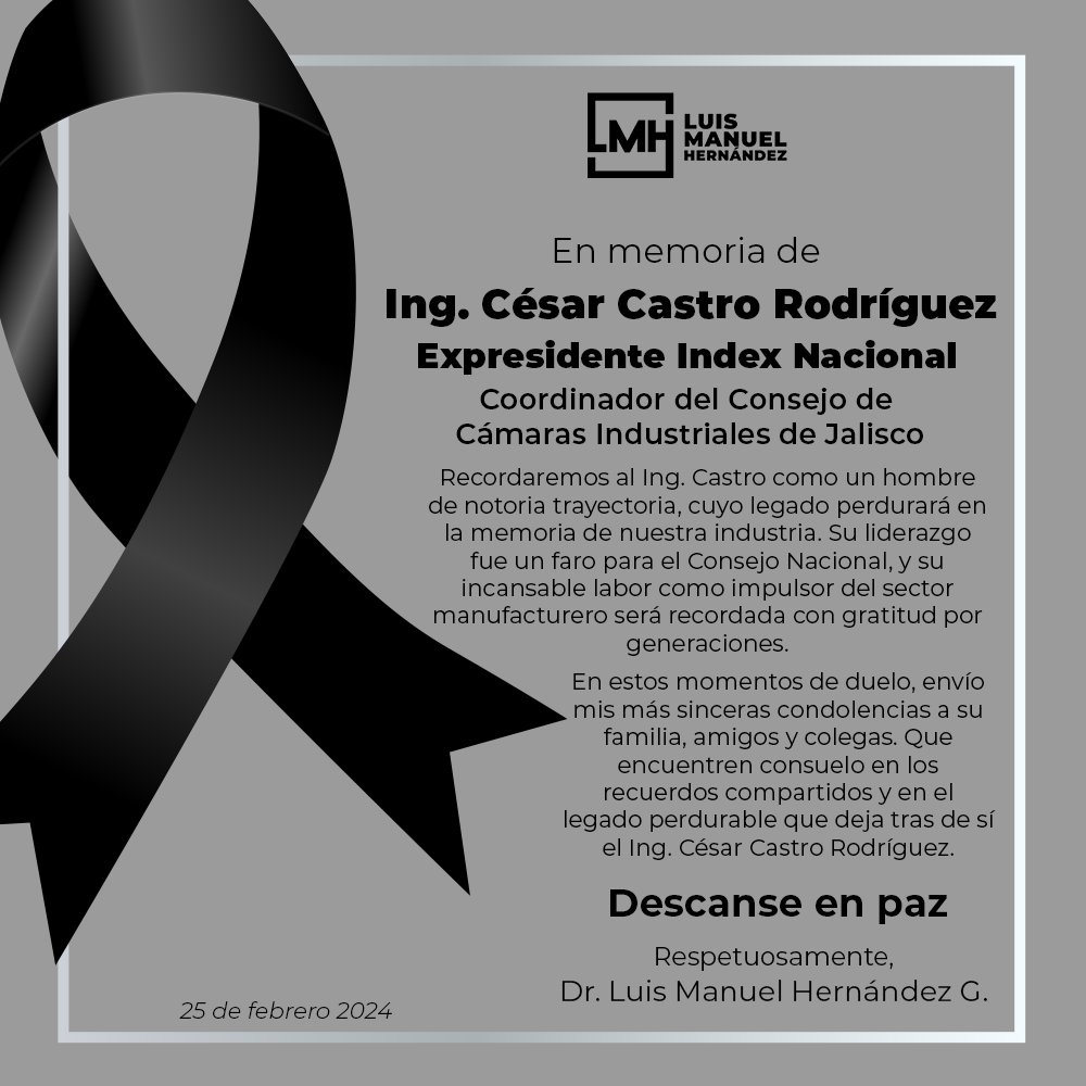 Mis más sinceras condolencias a la familia, amigos y colegas del Ing. César Castro, Coordinador del Consejo de Cámaras Industriales de Jalisco y Expresidente de Index Nacional  por su sensible fallecimiento.
Descanse en paz.

<a href="/indexOccidente/">index Occidente</a> <a href="/CCIJalisco/">Industriales Jalisco</a>