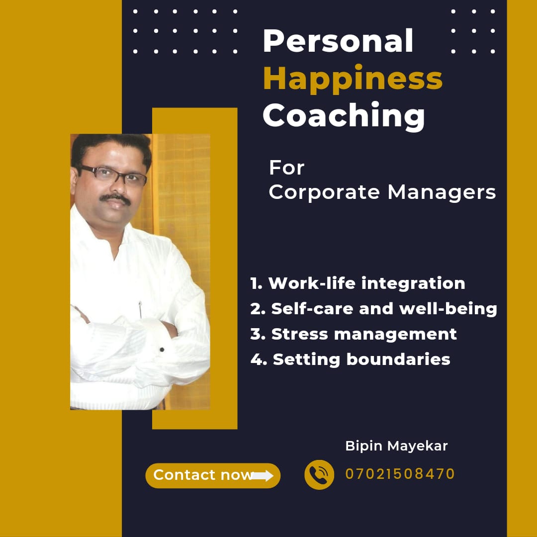 #happiness #coach #bipinmayekar #managementskills #management
#managementcoaching #worklifeintegration #selfcare #stressmanagement #settingboundaries
