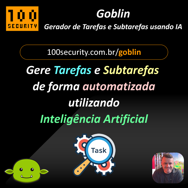 100Security's tweet photo. ☁ Goblin - Gerador de Tarefas e Subtarefas usando IA
🌎 https://t.co/925Ud8oj5T
#100security #goblin #task #subtask #tarefas #subtarefas #ai #ia #report #relatorio #report #opensource #linux #windows #dicas #security #tips #cybersecurity #web https://t.co/tUJJI5LtaL