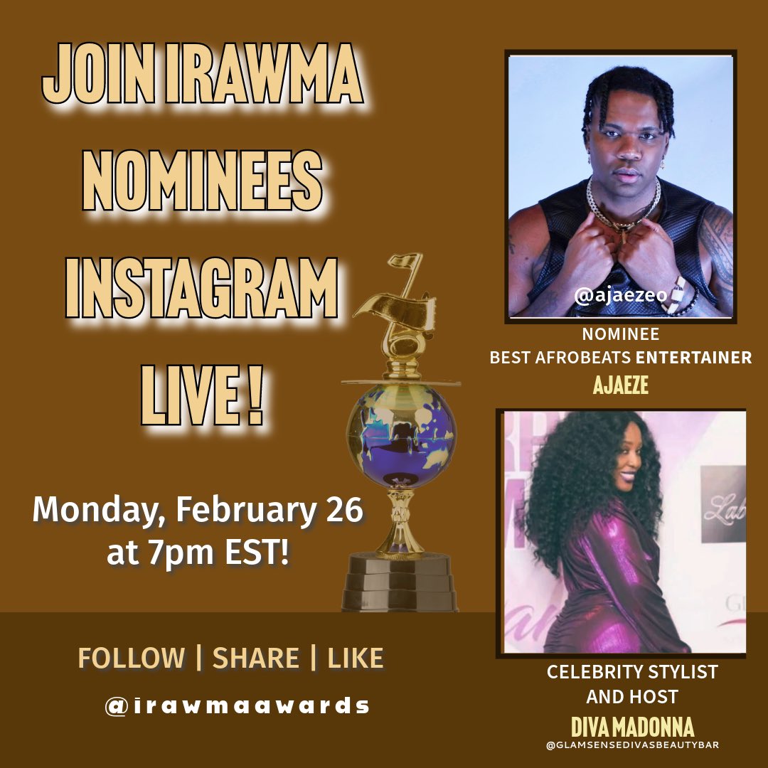 TUNE IN: IRAWMA Nominees LIVE ON INSTAGRAM 🗓️ Join us tomorrow Monday, Feb 26, at 7 PM EST @irawmaawards SPOTLIGHT: Ajaeze, 41st IRAWMA Nominee for Best AfroBeats Entertainer. @ajaezeo FOLLOW | SHARE | LIKE Tickets IRAWMA.com #Ajaeze #AfroBeats #IRAWMA