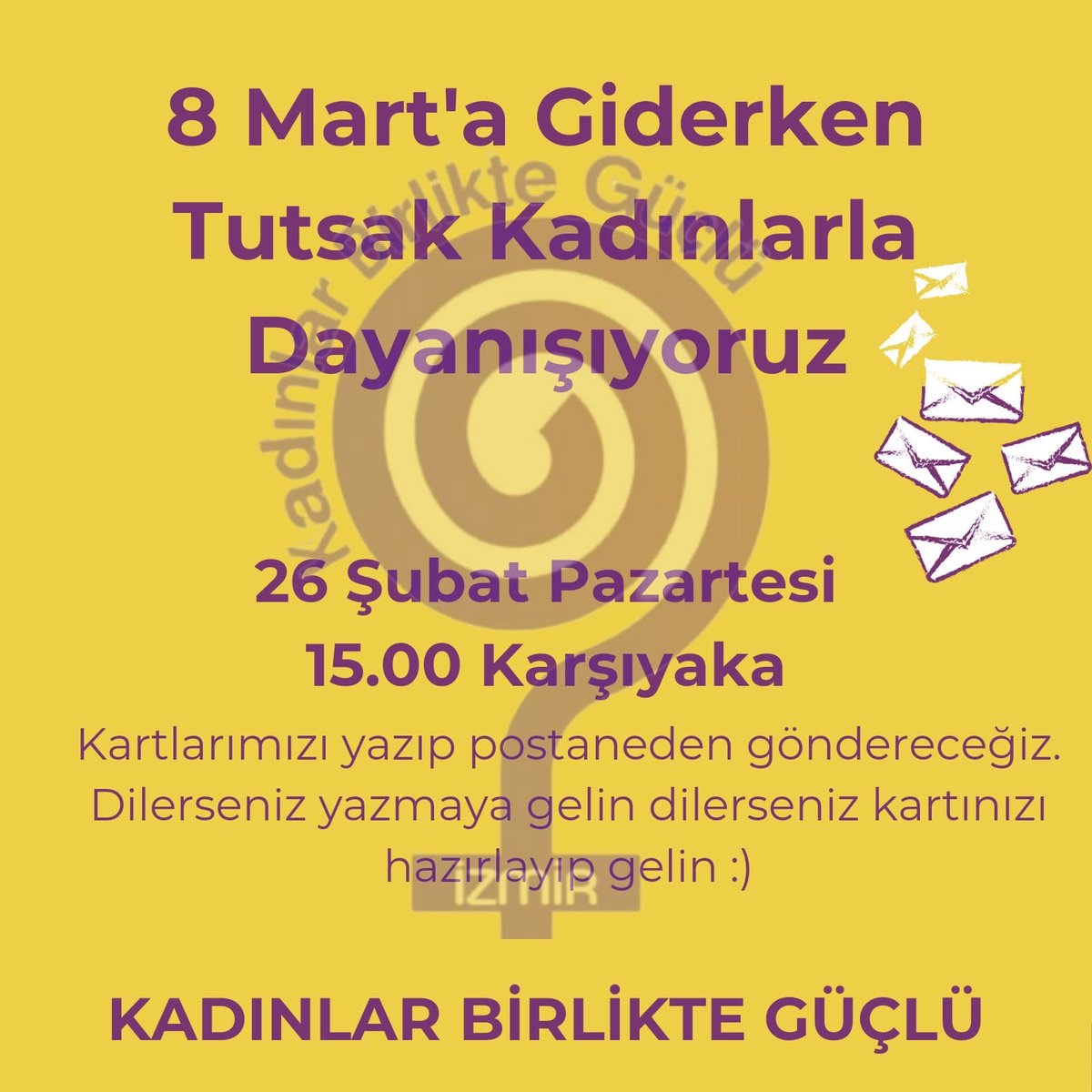 8 Mart’a günler kala tutsak kadınlara mektuplarımızla moral oluyoruz, mücadelemizle birbirimize güç veriyoruz. 
Yaşasın kadın dayanışması, tutsak kadınlara özgürlük!

🗓26 Şubat Pazartesi (yarın)
⏱15.00
📍Karşıyaka