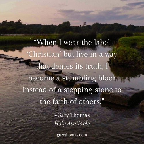 garyLthomas's tweet photo. “When I wear the label ‘Christian’ but live in a way that denies its truth, I become a stumbling block instead of a stepping-stone to the faith of others.” ~Gary Thomas from Holy Available; https://t.co/HFujbOHJkR 

#garythomas #garythomasbooks #authorgarythomas #holyavailable https://t.co/tODWxjaj25