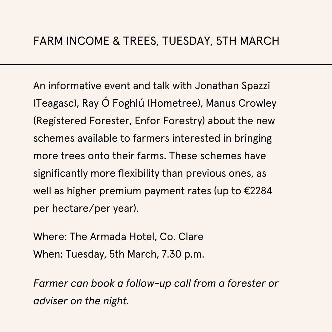 If you are in Clare and interested in getting information on new woodland creation suports, come along to this. Tuesday March 5th @ 7.30 at the Armada Hotel, Spanish Point.