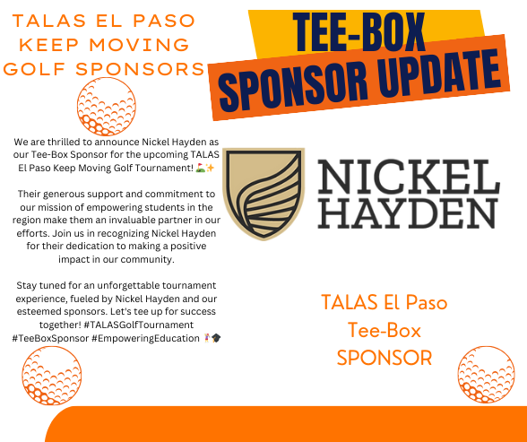 We are thrilled to announce Nickel Hayden as our Tee-Box Sponsor for the upcoming TALAS El Paso Keep Moving Golf Tournament! ⛳️