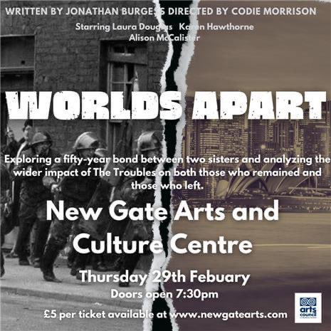 📅29th February 📍2-4 Kennedy Place ⏰7:30pm Worlds Apart tells the story of Mabel and Nora,2 sisters who are separated in 1970 when Mabel moves to Australia as she doesn't want to live in Londonderry and more due to the emerging troubles. 🎟️ newgatearts.com