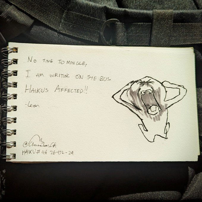 Today's Haiku (#46)

No time to mingle,
I am writing on the bus 
Haikus Affected!!

-Leon
#leonpoem 