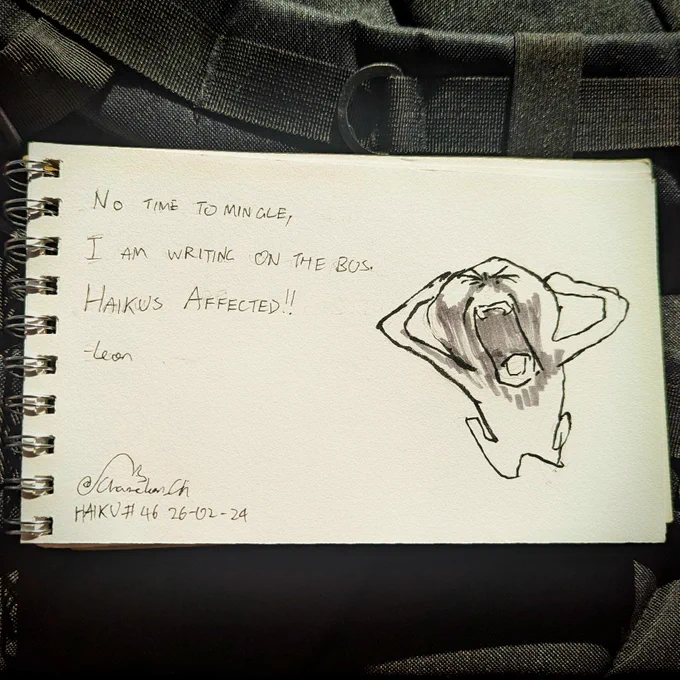 Today's Haiku (#46)

No time to mingle,
I am writing on the bus 
Haikus Affected!!

-Leon
#leonpoem 