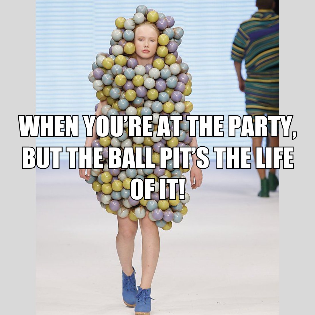 AvantGarment's tweet photo. Hit like if you're the quiet one at the party or share if you're the human ball pit! 🎈

#Memes #fashion https://t.co/UvIjJHZlT8