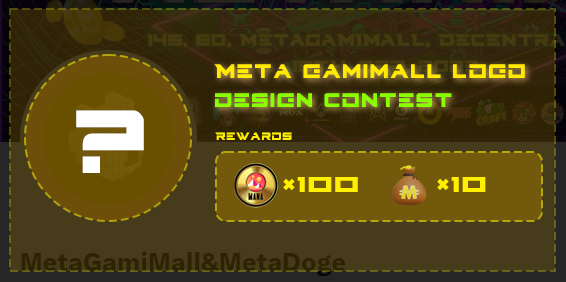 (1/2) <a href="/MetaGamiMall/">MetaGamiMall</a> Monthly Creator Contest #1

🎨Design a new logo for #MetaGamiMall, and we will use that as a reference for our future logo! 
🎁 100MANA for top work voted by the community + 10 Coins Bag V2 for other participants.

👇How to join?