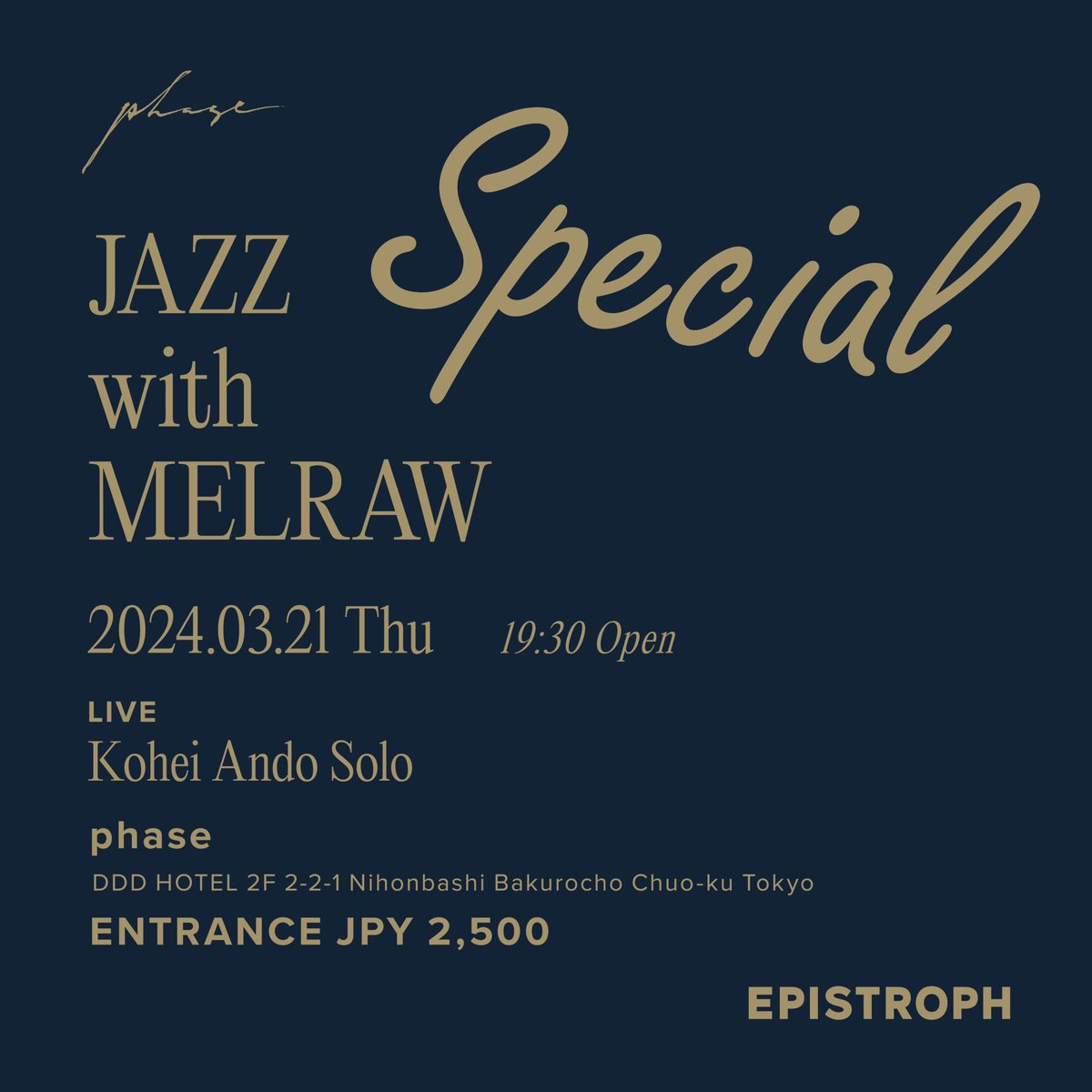 次回3/21のJAZZ with MELRAWはスペシャル回！
ソロツアーの追加公演としてDJ+生演奏もお届けします😌

#JwMELRAW #EPISTROPH #phase_tokyo