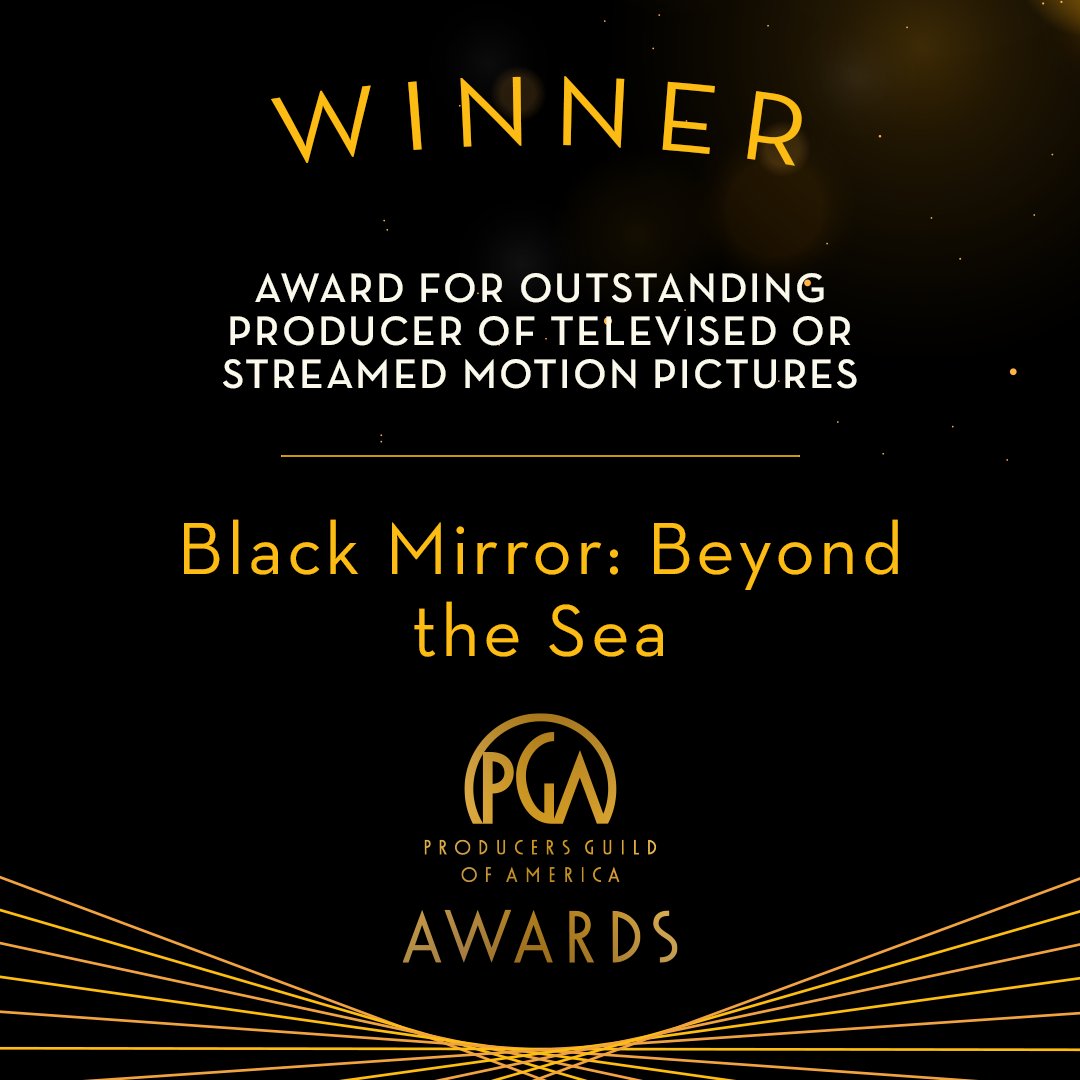 The Award for Outstanding Producer of Televised or Streamed Motion Pictures goes to Black Mirror: Beyond the Sea. #PGAAwards