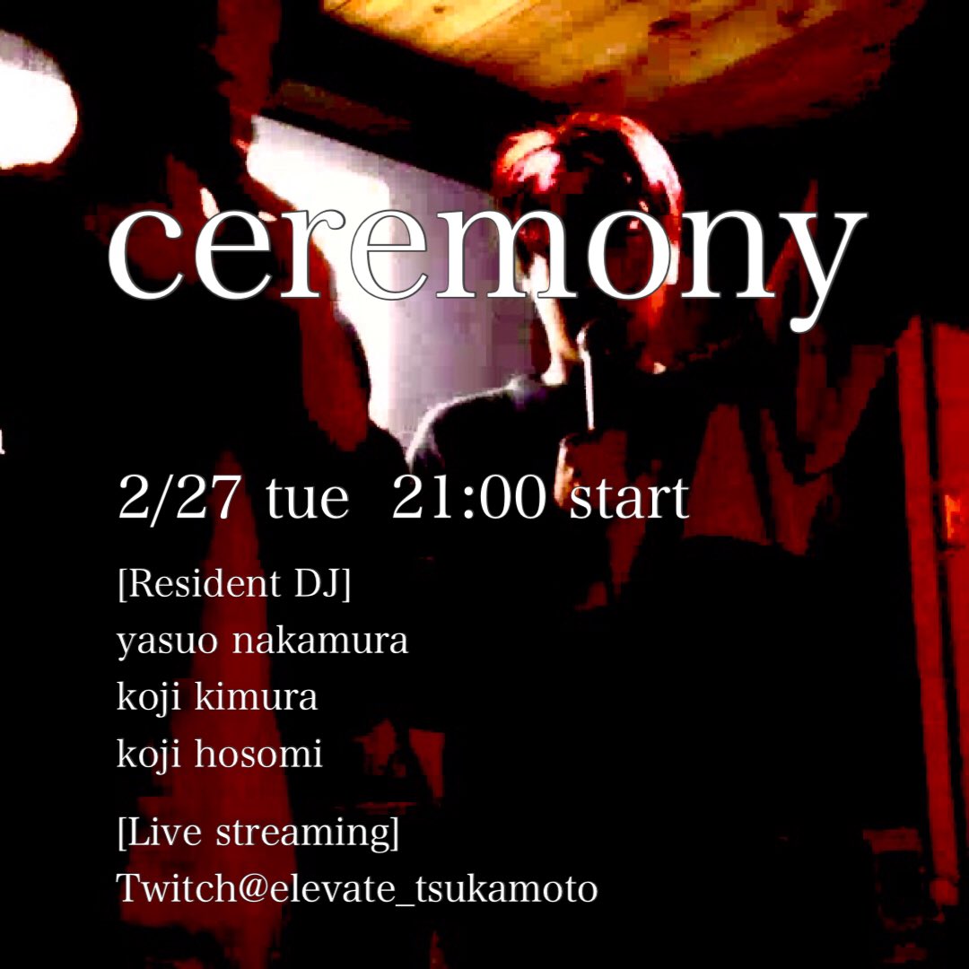 yodorock's tweet photo. 【次回セレモニー】

2/27(火) 21:00start
「ceremony」

[Resident DJ]
yasun nakamura
koji kimura
koji hosomi

[Live streaming]
https://t.co/mbmae19bUw

今月も普段通り21:00からのスタートです。

配信はもちろん場所がわかる方は現地観覧も大歓迎です。

よろしくお願い致します。 https://t.co/cq5uv1htPk