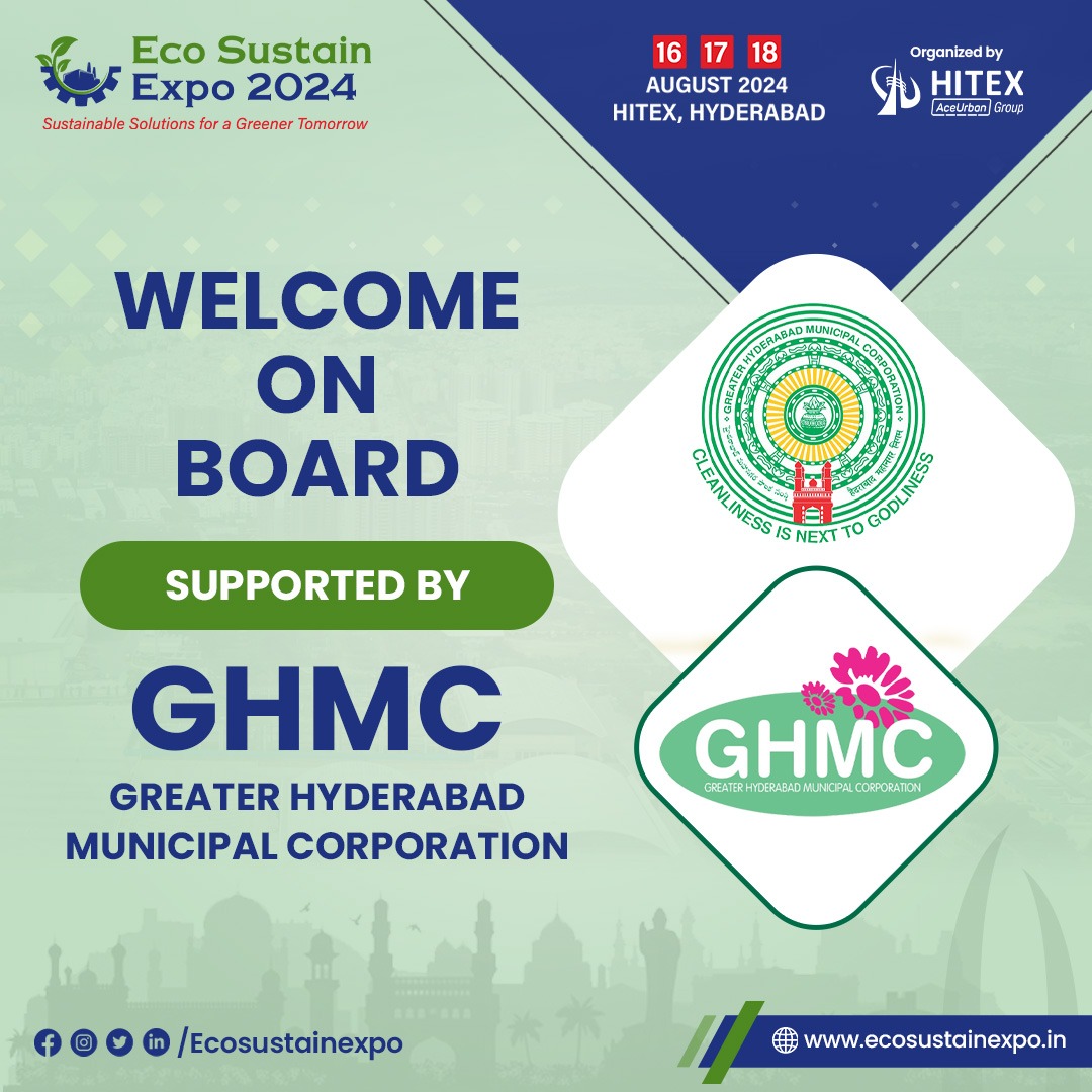 We, at Eco Sustain Expo 2024 are extremely pleased to be supported by GHMC (Greater Hyderabad Municipal Corporation).

#GHMC #MunicipalCorporation #Localgovernement #Civicbody #Telangana #Supportedby #Collaboration #Sustainability #B2B #Event #Expo #Hyderabad #EcoSustainExpo