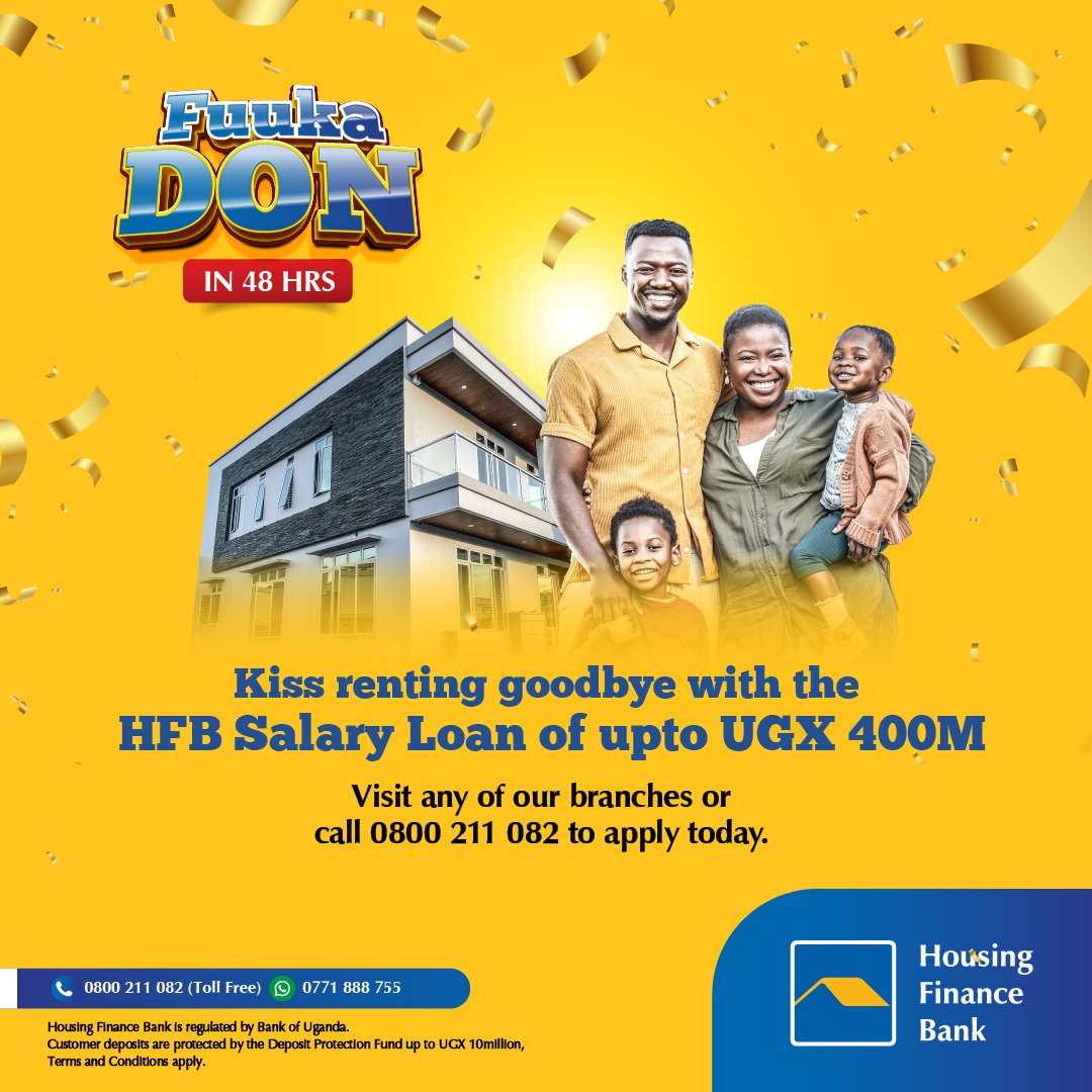 Skip rent and step into home sweet home with the #HFBSalaryLoan.

To apply, visit bit.ly/3Sou5e3 or call 0800 211 082  and access up to UGX 400M in just 48 hours.

T&Cs apply

#WeMakeItEasy 
#FuukaDon