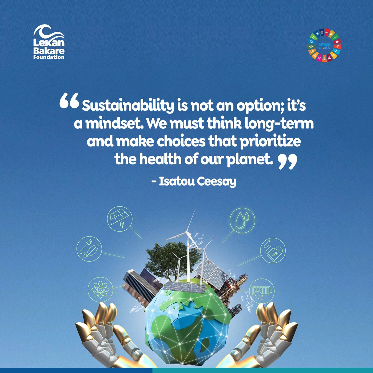 Sustainability is not an option but a mindset. This week, think long-term, prioritise posterity and protect our planet.

Have a great week!

#MondayMotivation
#ProtectTheEnvironment
#ProtectOurOceans
#LekanBakareFoundation