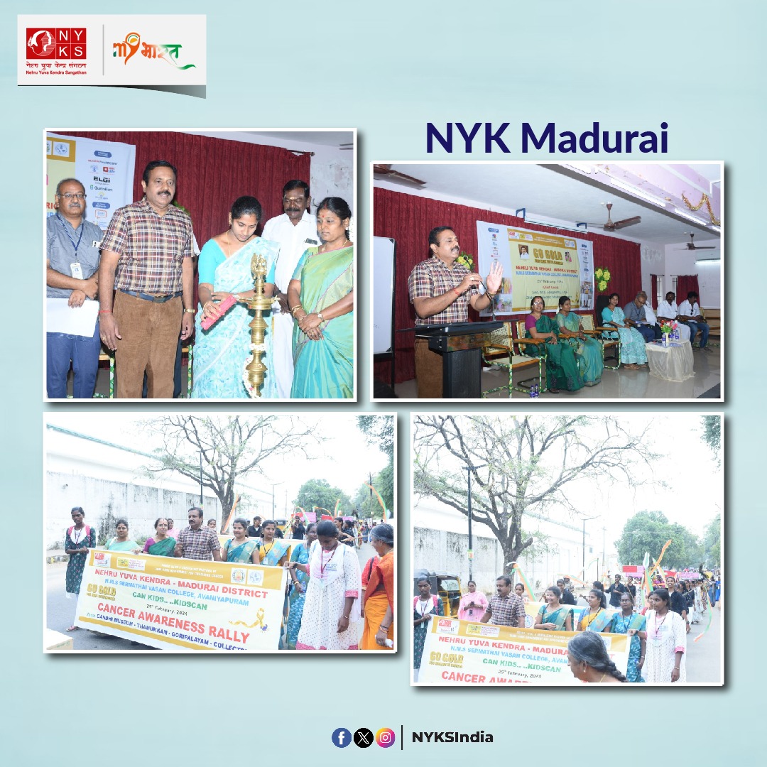 NYK Madurai in association with Can Kids, Chennai and NMS College, Avaniyapuram organised Cancer Awareness Rally and special program with the cancer survivors in the presence of Shri C. Dineshkumar(IAS), Corporation Commissioner, Madurai and other senior dignitaries.