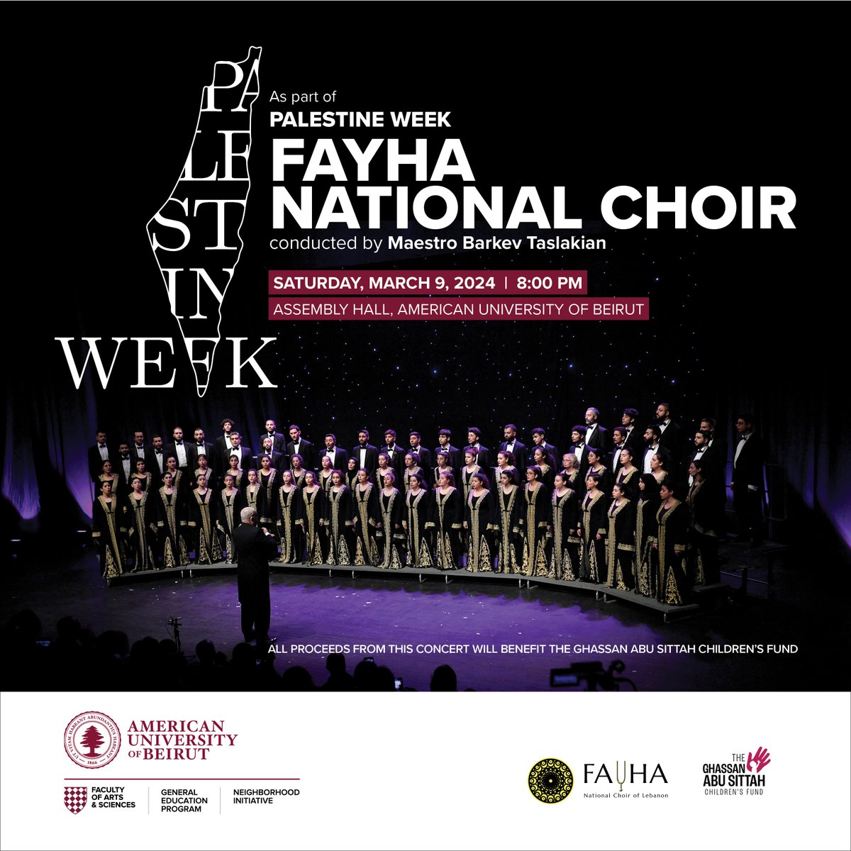 As part of Palestine Week, the General Education Program and the AUB Neighborhood Initiative invite you to celebrate Palestine in a unique fundraising concert by the Fayha National Choir conducted by Maestro Barkev Taslakian. All proceeds from this concert will benefit the