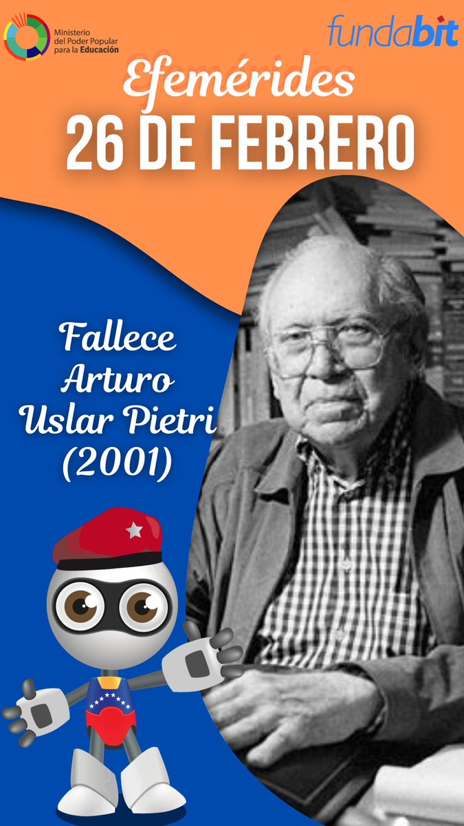 Arturo Uslar Pietri falleció el 26 de febrero de 2001 a la edad de 94 años en Caracas, Venezuela. Fue un reconocido escritor, periodista, político y diplomático venezolano, considerado como uno de los más importantes intelectuales del siglo XX en su país.