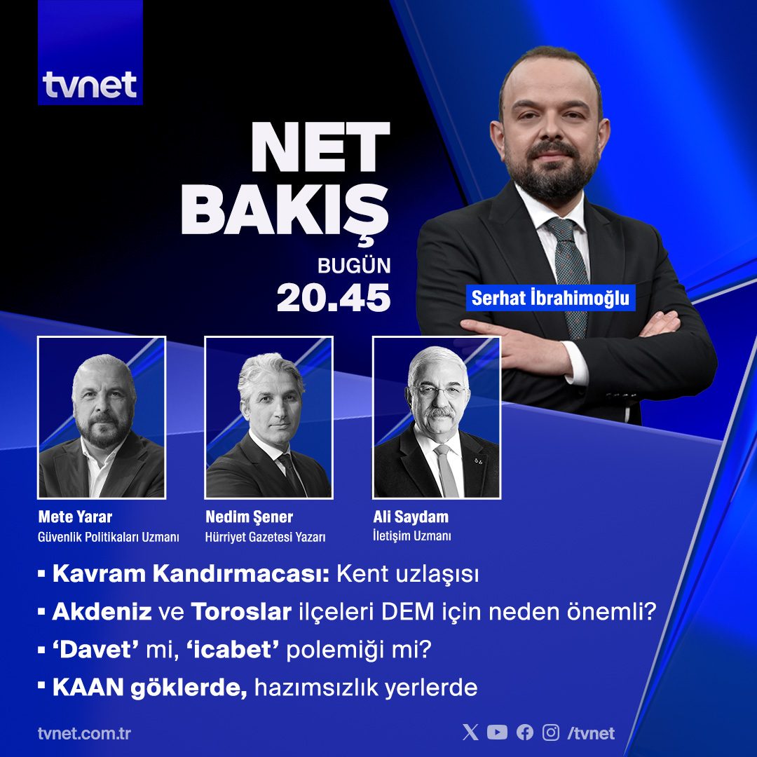 ▪ Kavram kandırmacası: Kent uzlaşısı ▪ Akdeniz ve Toroslar ilçeleri DEM için neden önemli? ▪ ‘Davet’ mi, ‘icabet’ polemiği mi? ▪ KAAN göklerde, hazımsızlık yerlerde 👉 @serhatibrahim soruyor; @meteyarar, @nedimsener2010 ve @asaydam cevaplıyor. #NetBakış, bugün 20.45'te