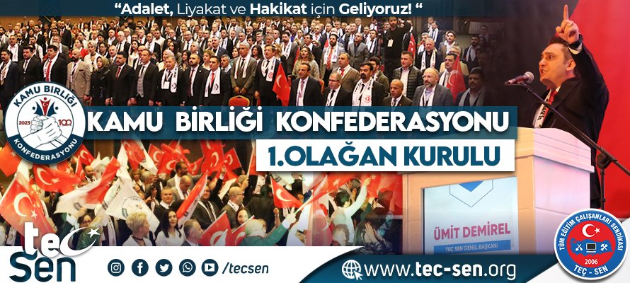 KAMU BİRLİĞİ KONFEDERASYONU 1. OLAĞAN GENEL KURULU GERÇEKLEŞTİRİLDİ.

Genç Sağlık Sendikası, Büro, Bankacılık ve Sigortacılık Hizmetleri kolunda; Adalet Sen, Eğitim, Öğretim ve Bilim Hizmetleri kolunda; Genç Eğitim Sen, TEÇ-SEN, Diyanet ve Vakıf Hizmetleri kolunda; Diva-Sen,