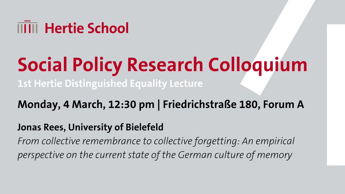 📢 Join us on March 4th for the 1st Hertie Distinguished Equality Lecture at the Social Policy Research Colloquium! Jonas Rees will discuss 'From collective remembrance to collective forgetting' from 12:30-13:30 in Room: Forum A. Don't miss this insightful session!
