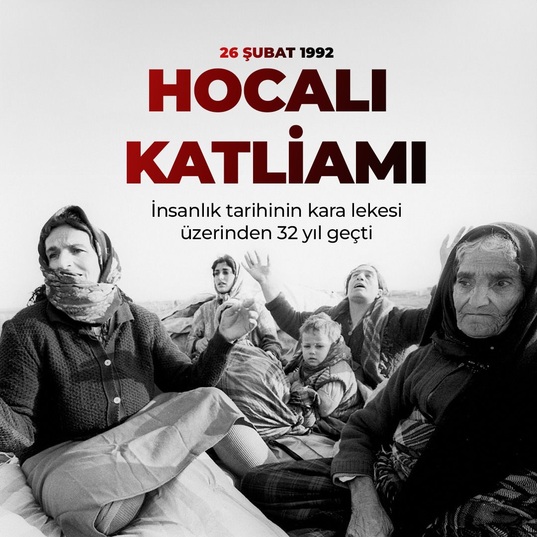 26 Şubat 1992'de Ermeni kuvvetlerinin, Hocalı'da kadın, çocuk ve yaşlı gözetmeksizin gerçekleştirdiği; İnsanlık tarihinin kara lekesi olan #HocalıKatliamı'nın 32. yıl dönümünde hayatını kaybeden Azerbaycanlı kardeşlerimizi rahmetle anıyoruz..