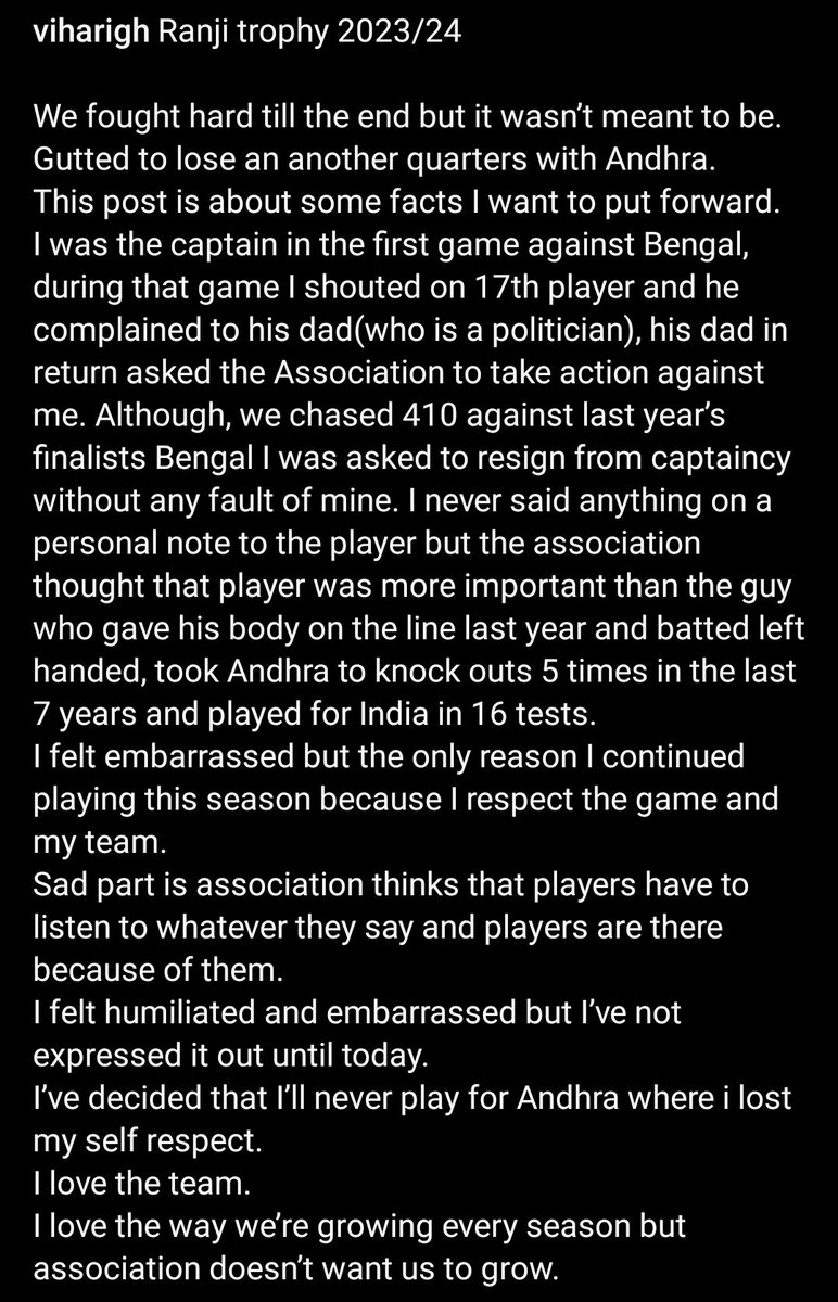 Hanuma Vihari's Instagram post. - He was asked to resign by the association as the captain during the first match for shouting at a player whose father is a politician. It's sad to see what is happening in Indian domestic cricket.