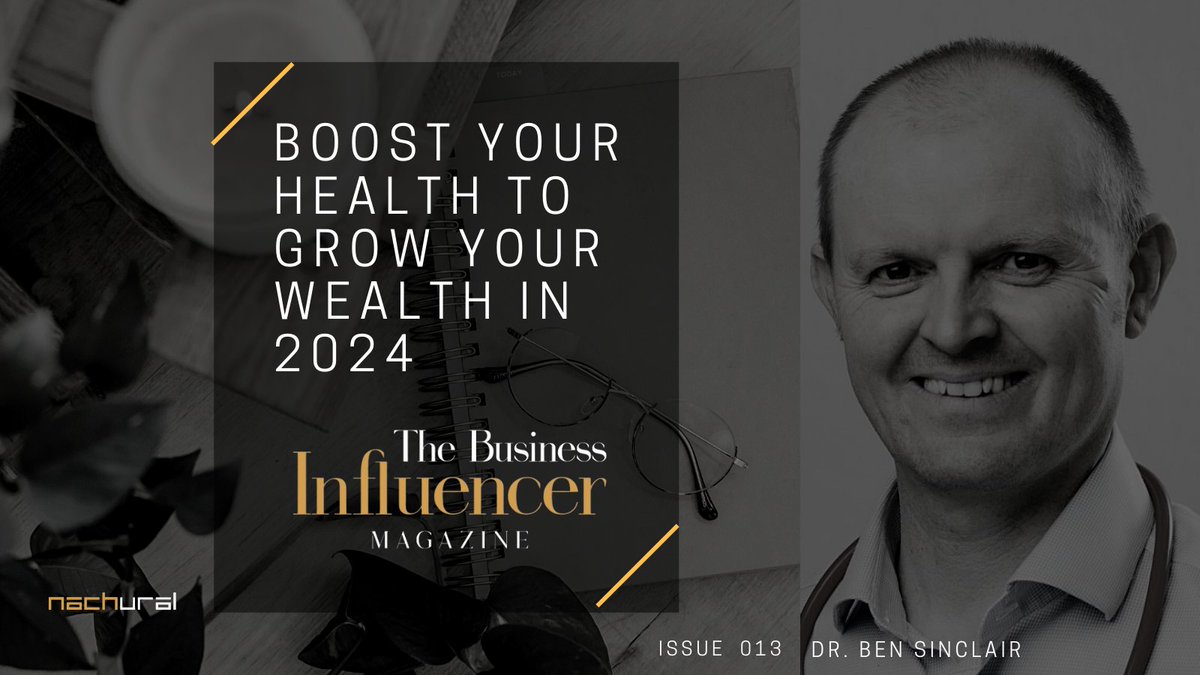 “Boost Your Health To Grow Your Wealth In 2024”. Dr. Ben Sinclair, outlines his top 10 tips for business leaders to balance their work and life in productive ways in the current issue of The Business Influencer Magazine: thebusinessinfluencer.co.uk/boost-your-hea… #business #magazine #health
