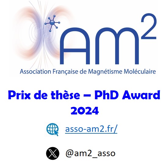 PhD award of the French Association of Molecular Magnetism. Submission deadline April 30, 2024.