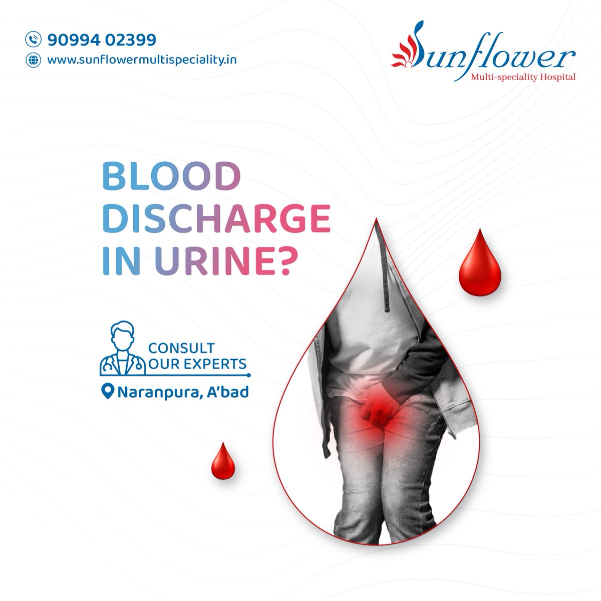 Shocked by the sight of blood in your urine?
Worried about what it might mean? Don't wait, take action!

Consult our experts:
Call: +91 90994 02399
Visit: sunflowermultispeciality.in

#SunflowerMultispecialityHospital #Urologist #Urinaryissues #kidneyinfection #Naranpura #Ahmedabad
