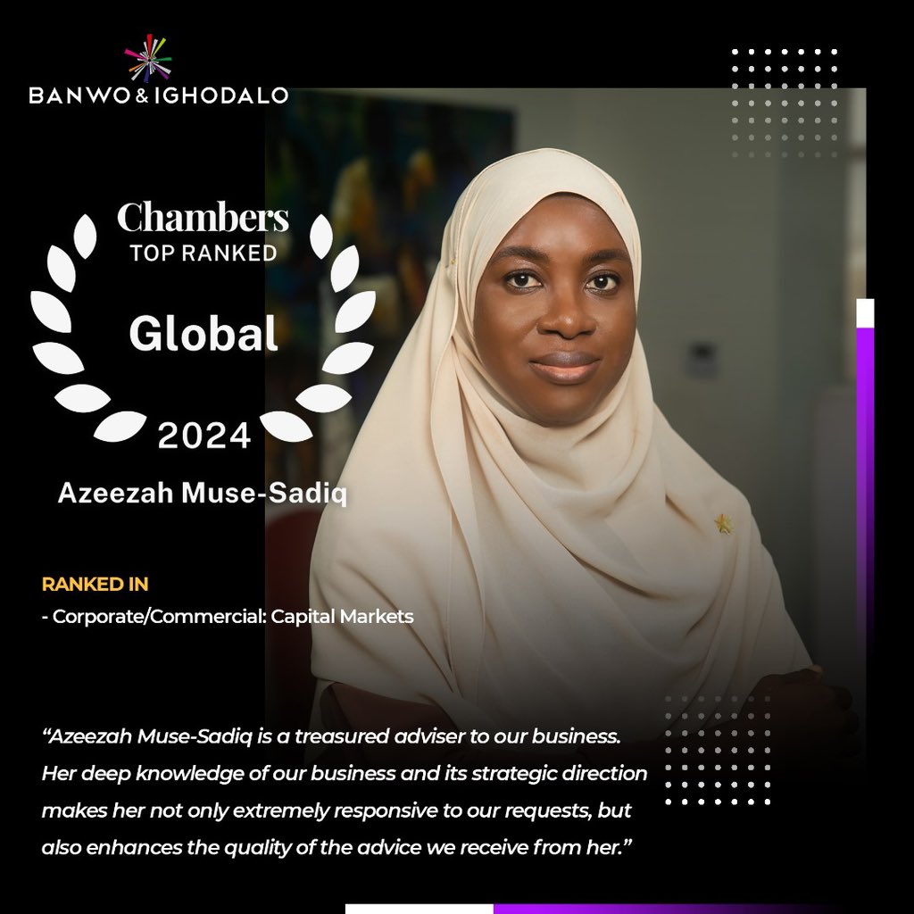 Our Partner, Azeezah Muse-Sadiq has been ranked in the Chambers Global 2024 in the Corporate/Commercial: Capital Markets practice area for her deep experience in capital market matters.

#CapitalMarkets #CorporateCommercial #ChambersGlobal2024 #TopRanked #ExcellentMinds