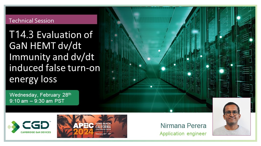Don't miss our talk at #APEC24. This presentation will discuss Evaluation of GaN HEMT dv/dt Immunity and dv/dt Induced False Turn-on Energy Loss. ⏰ Wednesday, 28 February, 9:10AM-9:30AM PST. Check more information about our talks: camgandevices.com/en/p/cgd-atten… #GaN #PowerIC