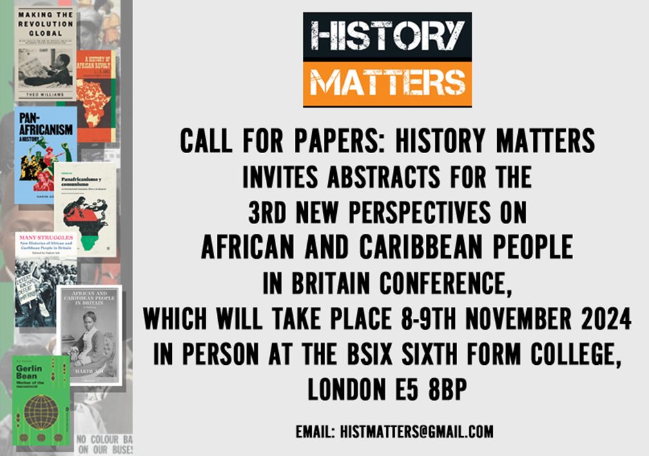 Call for Papers: History Matters Conference: 3rd New Perspectives on African and Caribbean People in Britain, 2024. historymatters.online/post/call-for-…. <a href="/hakimadi1/">Hakim Adi</a> <a href="/amelimetre/">A to the S</a> <a href="/Claudia_writes/">Claudia</a> <a href="/alejataddesse/">Aleja ዓለጃ</a> <a href="/tionneparris/">Tionne</a> <a href="/kabaessence/">danny thompson</a>
