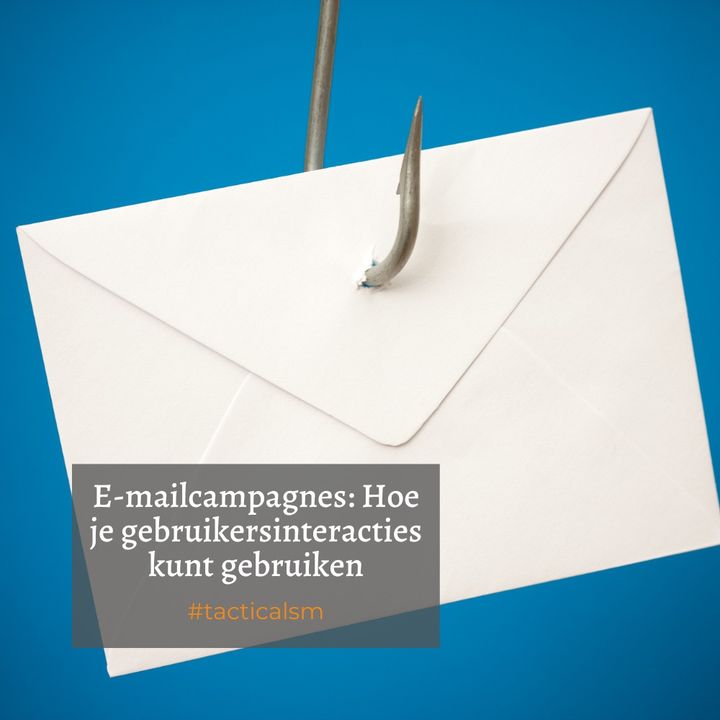 Wil je het meeste halen uit je e-mailcampagnes? Ontdek in deze blog hoe je gebruikersinteracties kunt benutten voor effectievere e-mailmarketing! 💌📊 #e-mailmarketing #gebruikersinteracties #campagnes #tacticalsm