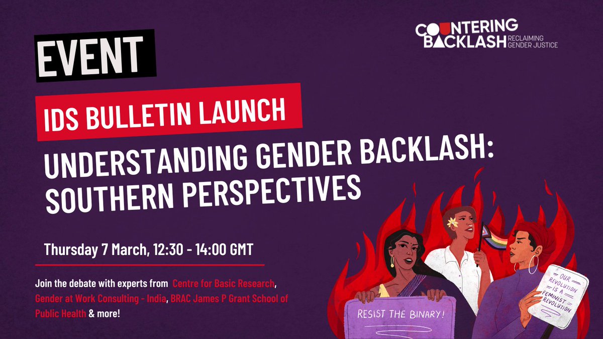 JOIN OUR EVENT 🚨 ⏰ 7 Mar, 12:30 GMT We're publishing a new issue of the @IDS_UK bulletin focused on understanding #GenderBacklash from #GlobalSouth perspectives. Join our launch and hear from experts from @GenderatWorkInd @CBR_research & @BRACJPGSPH 👇 counteringbacklash.org/update/event-u…